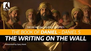 The Book of Daniel Daniel 5 –The Writing on the Wall [upl. by Atteuqahs]