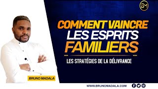 COMMENT VAINCRE LES ESPRITS FAMILIERS [upl. by Aliac]