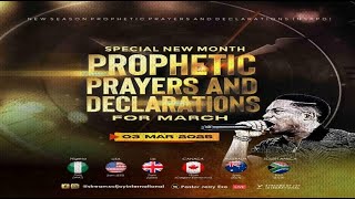 MARCH SPECIAL NEW MONTH PROPHETIC PRAYERS  DAY 1  NSPPD  3RD MARCH 2025 [upl. by Inah285]