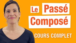 Le Passé Composé  Cours Complet en Français [upl. by Arrim]