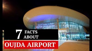 7 FACTS ABOUT OUJDA AIRPORT [upl. by Arad994]