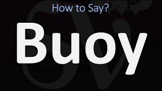 How to Pronounce Buoy CORRECTLY [upl. by Ivie]