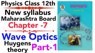 Part1 Wave optics class 12 science physics maharashtra board new syllabus  huygens theory  NIE [upl. by Edylc617]