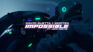 David Guetta amp MORTEN – Impossible ft John Martin Official Music Video [upl. by Aicilec]