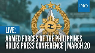 LIVE Armed Forces of the Philippines holds press conference  March 20 [upl. by Menis]