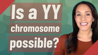 Is a YY chromosome possible [upl. by Ahsienod]